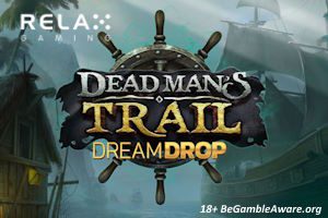 Deadman’s Trail Dream Drop by Relax Gaming